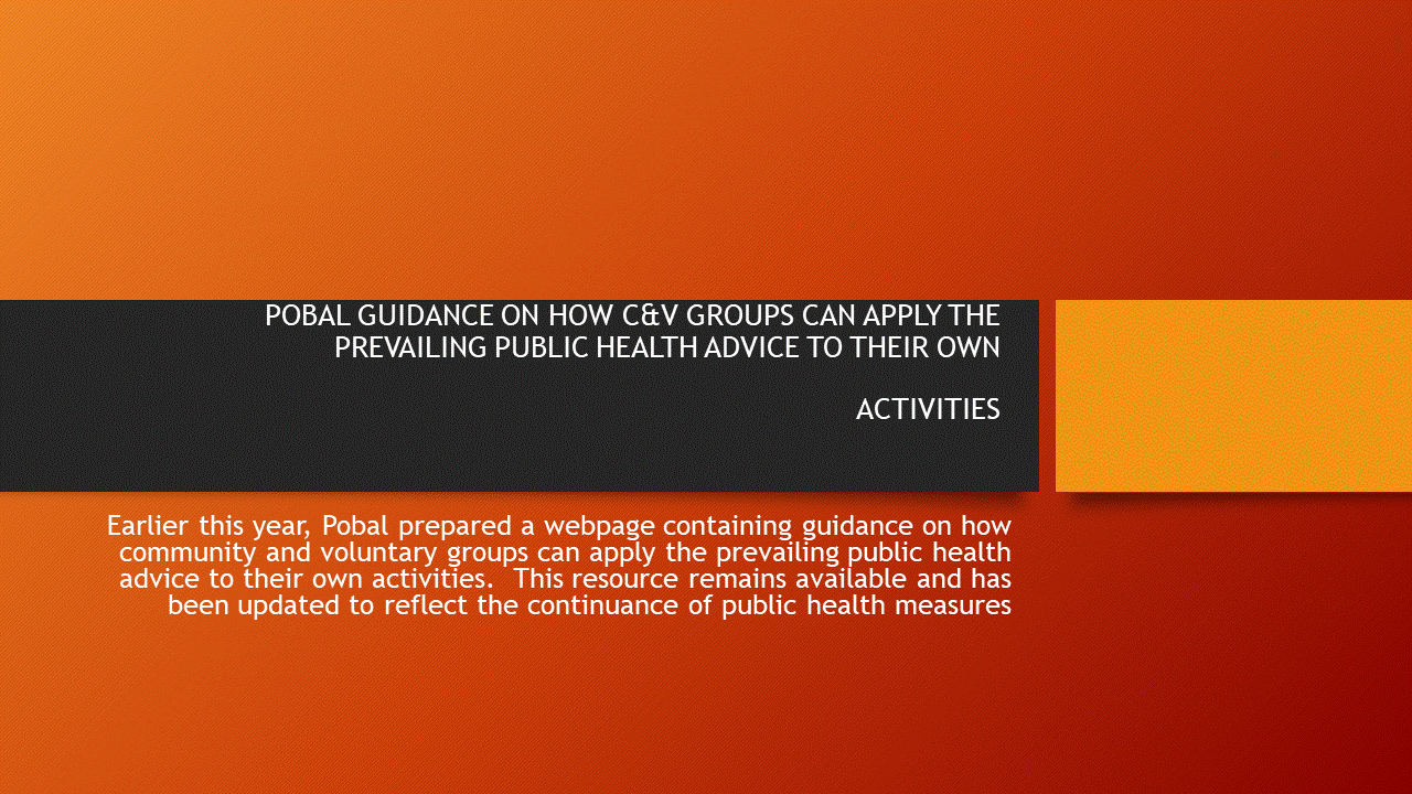 Pobal guidance on how community and voluntary groups can apply the prevailing public health advice to their own activities